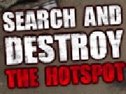 Jouer à Search And Destroy: The Hotspot