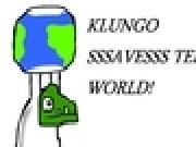 Jouer à Klungo sssavesss teh world!