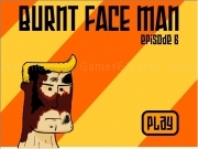 Jouer à Burnt face man - episode 6