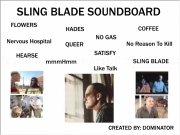 Jouer à Slingblade soundboard 3